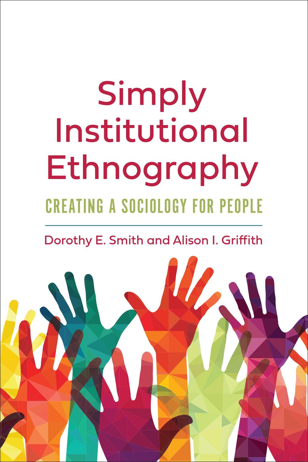 Cover: 9781487528065 | Simply Institutional Ethnography | Creating a Sociology for People