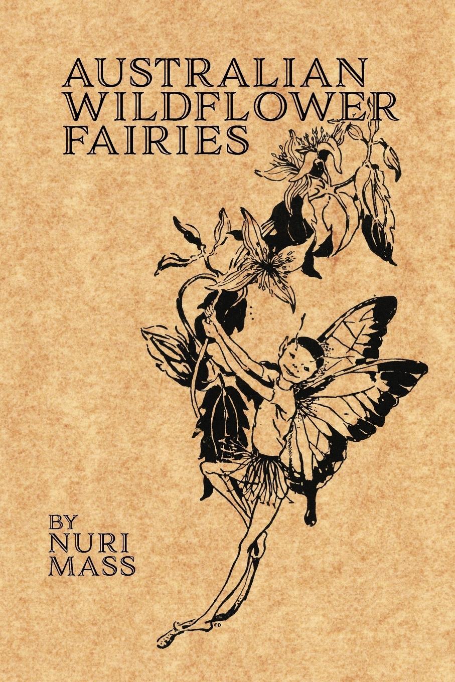 Cover: 9780648104841 | Australian Wildflower Fairies | Nuri Mass | Taschenbuch | Paperback