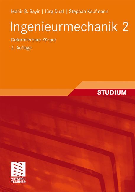 Cover: 9783834806949 | Ingenieurmechanik 2 | Deformierbare Körper | Mahir Sayir (u. a.)