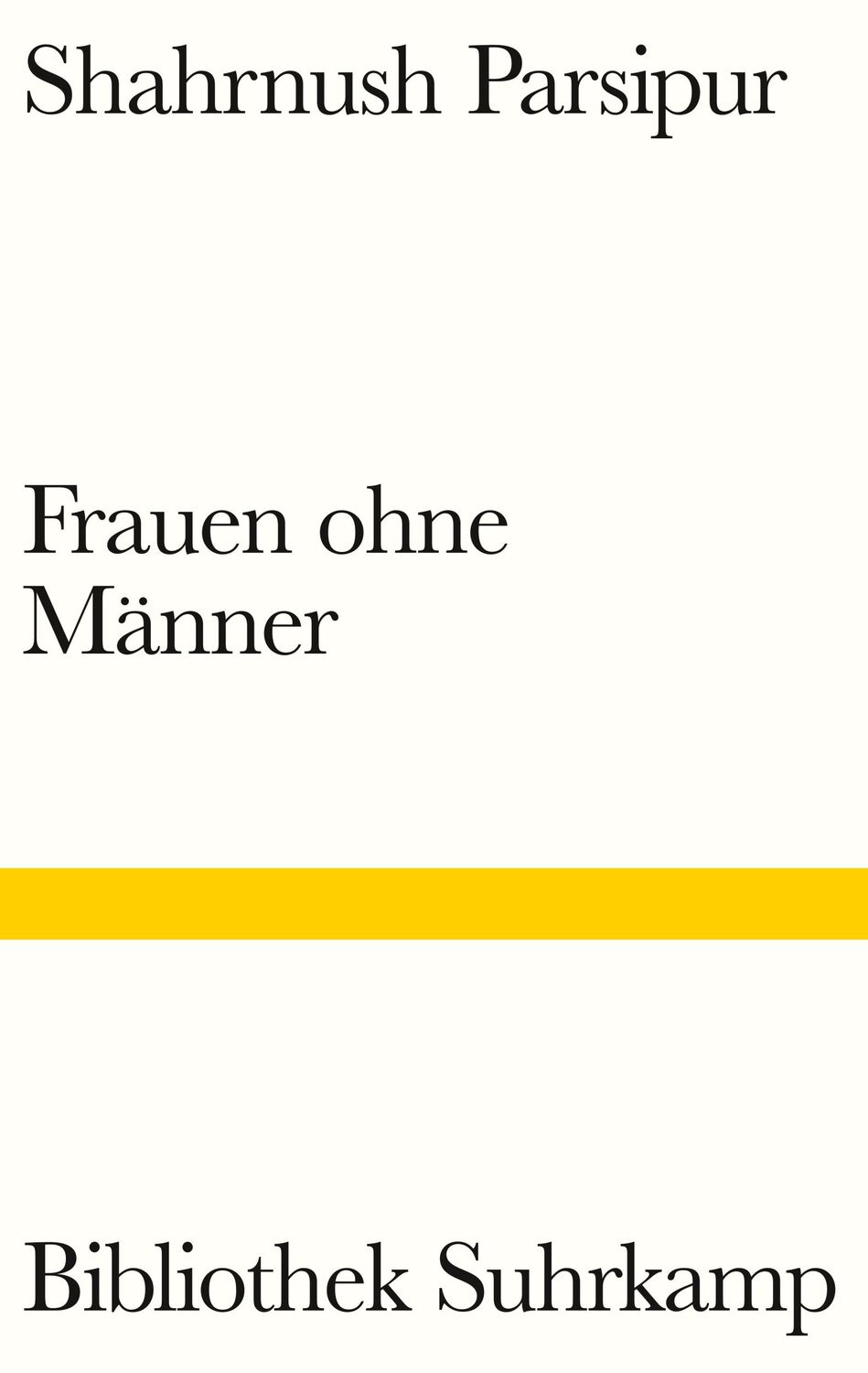 Cover: 9783518243985 | Frauen ohne Männer | Shahrnush Parsipur | Taschenbuch | 138 S. | 2024