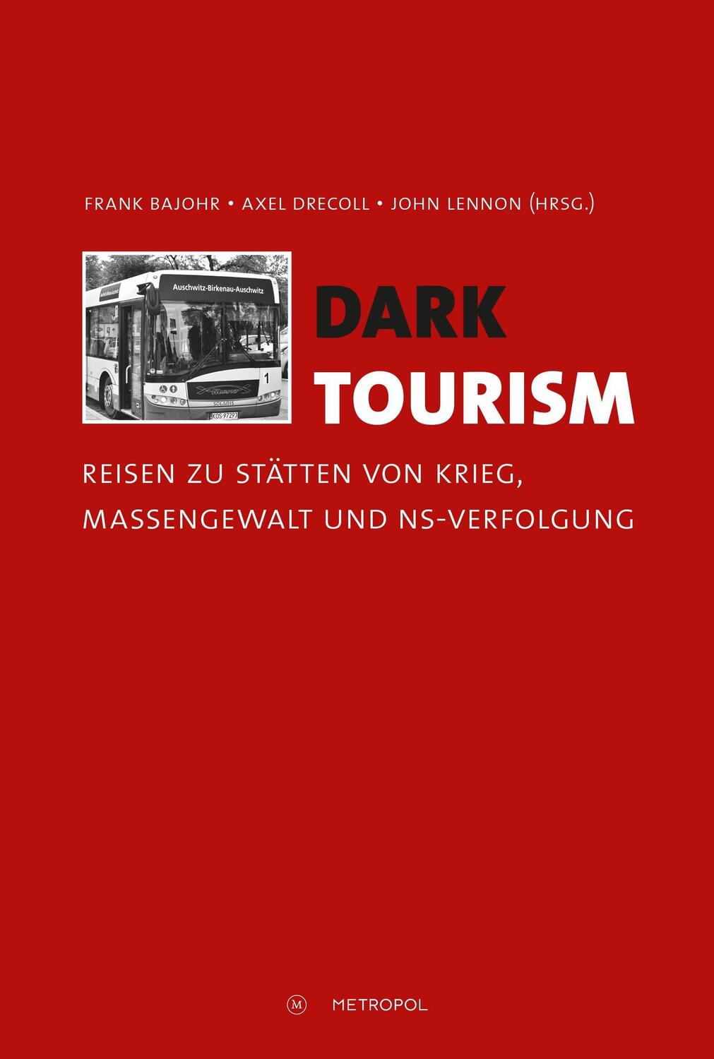 Cover: 9783863315368 | Dark Tourism | Frank Bajohr (u. a.) | Buch | Deutsch | 2020