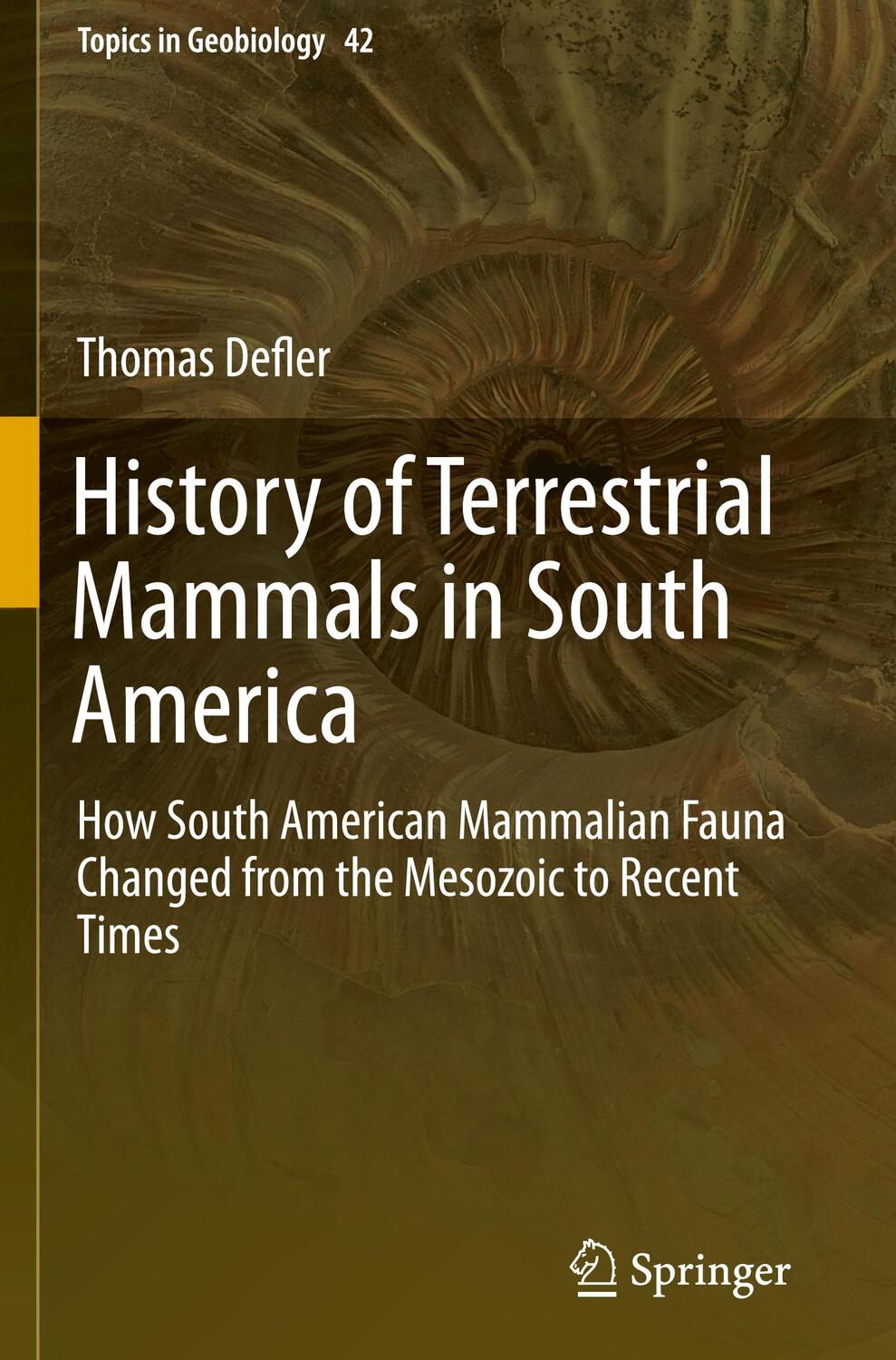 Cover: 9783319984483 | History of Terrestrial Mammals in South America | Thomas Defler | Buch