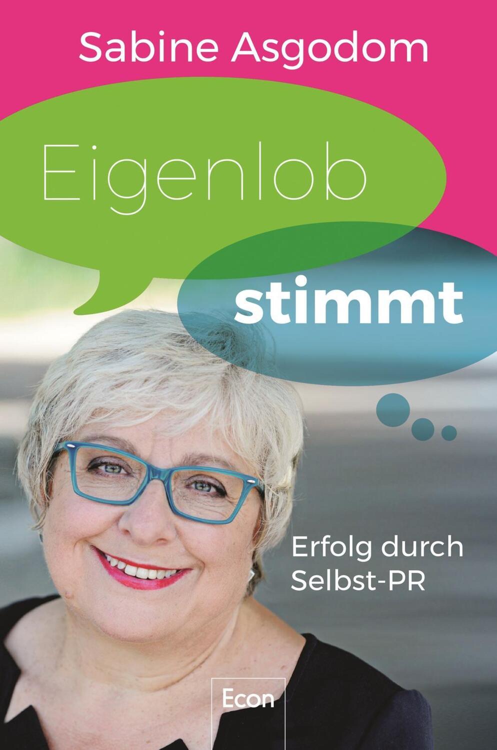 Cover: 9783430202541 | Eigenlob stimmt | Erfolg durch Selbst-PR | Sabine Asgodom | Buch