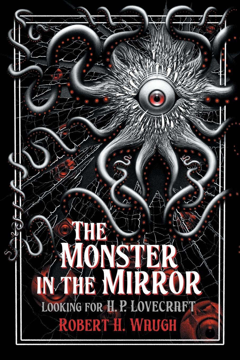 Cover: 9780976159278 | The Monster in the Mirror | Looking for H. P. Lovecraft | Waugh | Buch