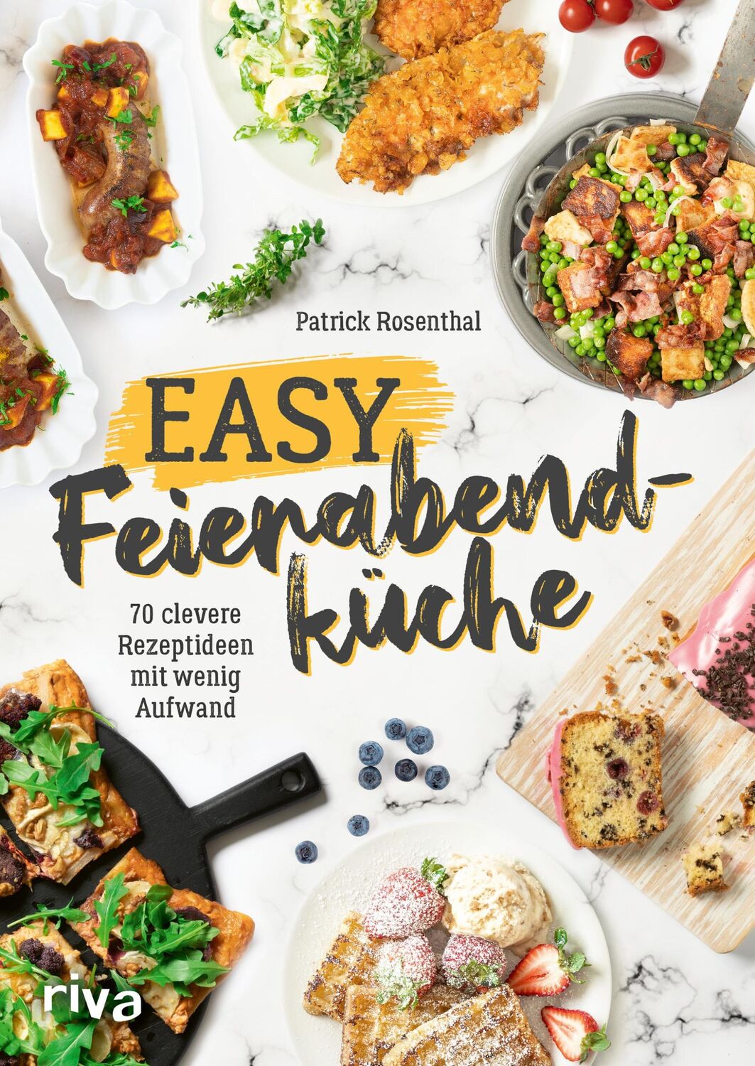 Cover: 9783742322432 | Easy Feierabendküche | Patrick Rosenthal | Taschenbuch | 160 S. | 2022