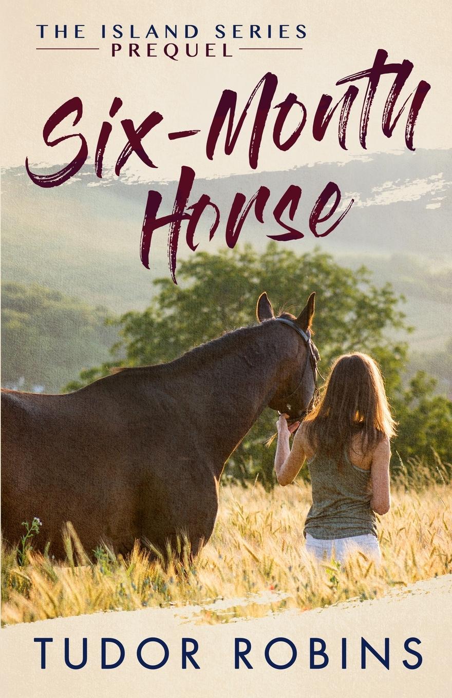 Cover: 9780995888784 | Six-Month Horse | Tudor Robins | Taschenbuch | Englisch | 2018