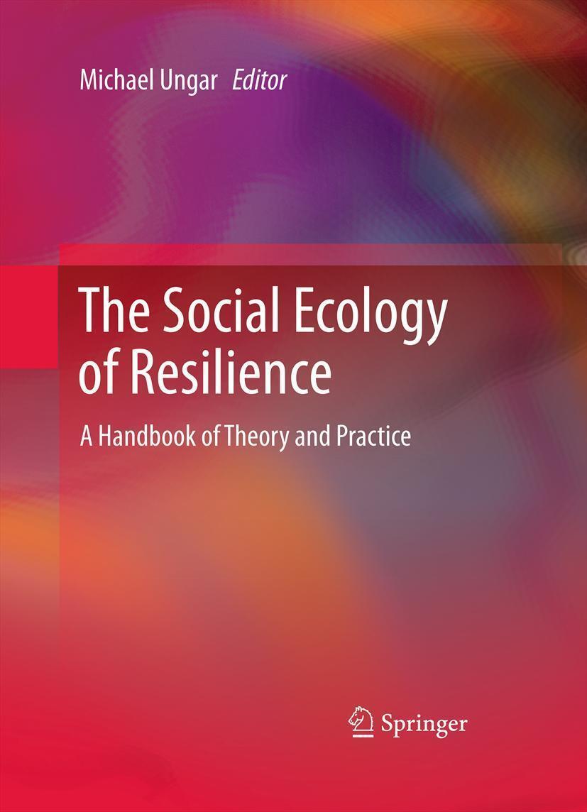 Cover: 9781461480921 | The Social Ecology of Resilience | A Handbook of Theory and Practice