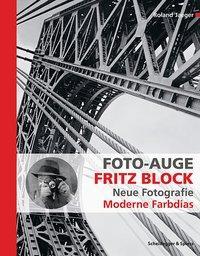 Cover: 9783858815316 | Foto-Auge Fritz Block | Neue Fotografie - Moderne Farbdias | Jaeger