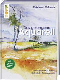 Cover: 9783772482960 | Das gelungene Aquarell | Ekkehardt Hofmann | Buch | 160 S. | Deutsch