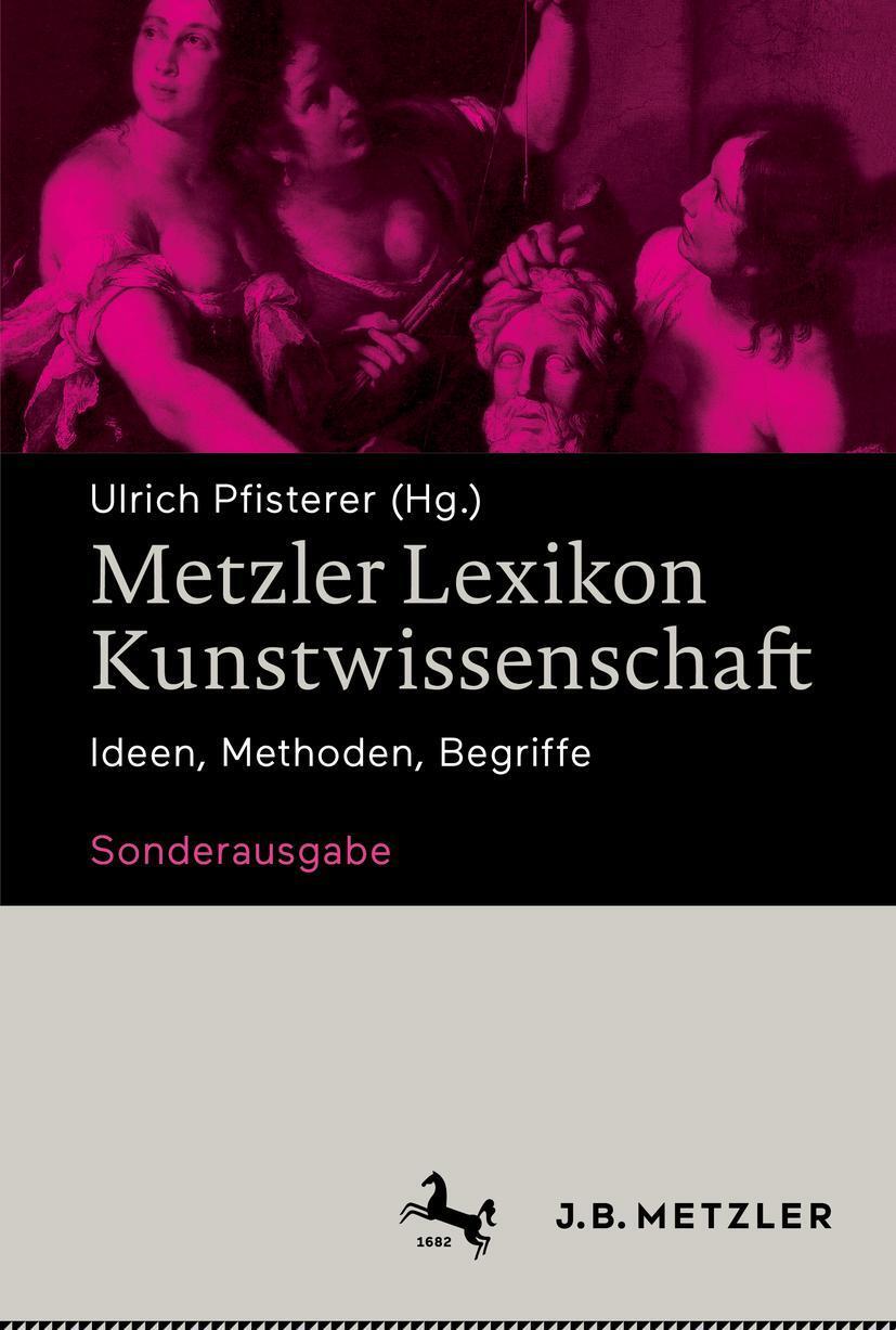 Cover: 9783476049483 | Metzler Lexikon Kunstwissenschaft | Ulrich Pfisterer | Taschenbuch | x