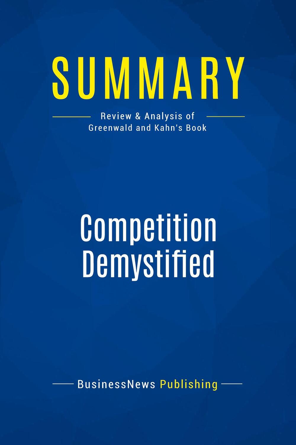 Cover: 9782512003694 | Summary: Competition Demystified | Businessnews Publishing | Buch