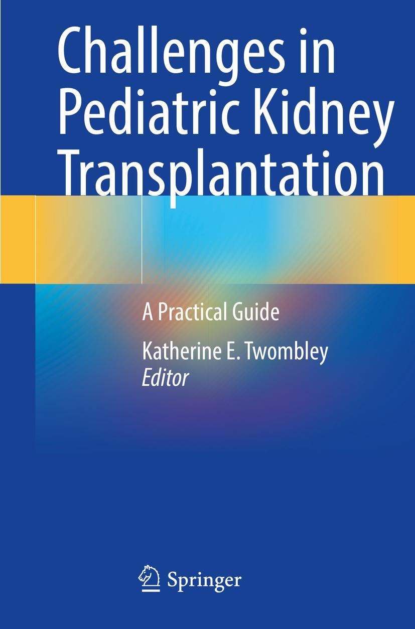 Cover: 9783030747855 | Challenges in Pediatric Kidney Transplantation | A Practical Guide