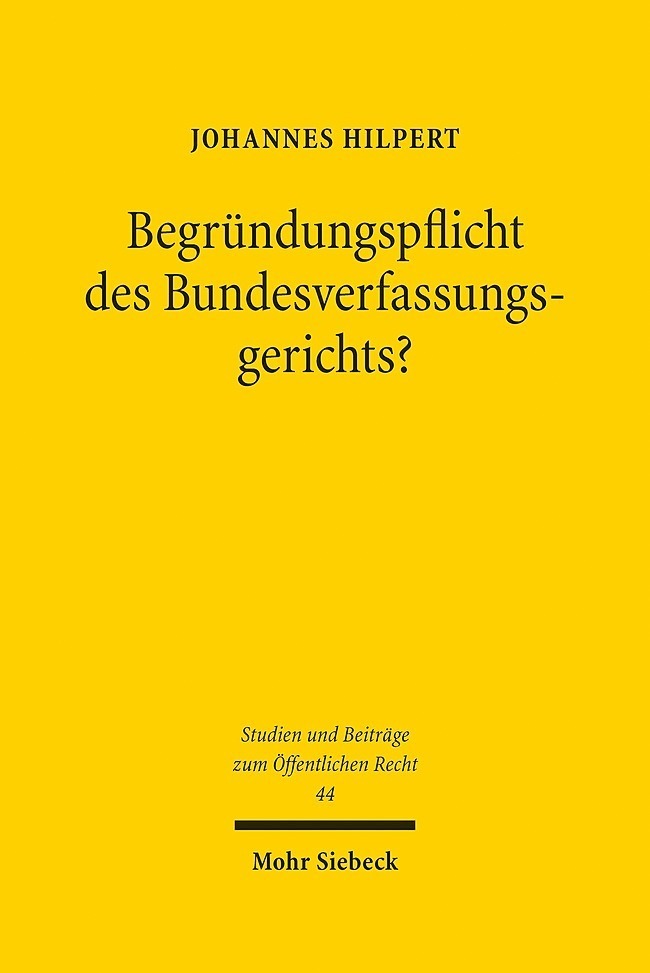 Cover: 9783161577130 | Begründungspflicht des Bundesverfassungsgerichts? | Johannes Hilpert