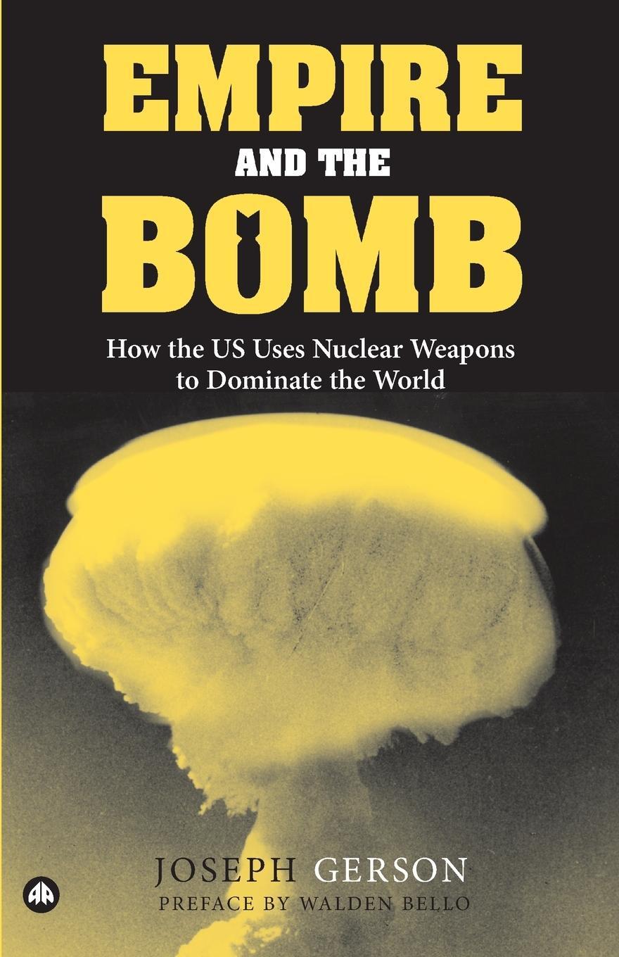 Cover: 9780745324944 | Empire and the Bomb | Joseph Gerson | Taschenbuch | Paperback | 2007