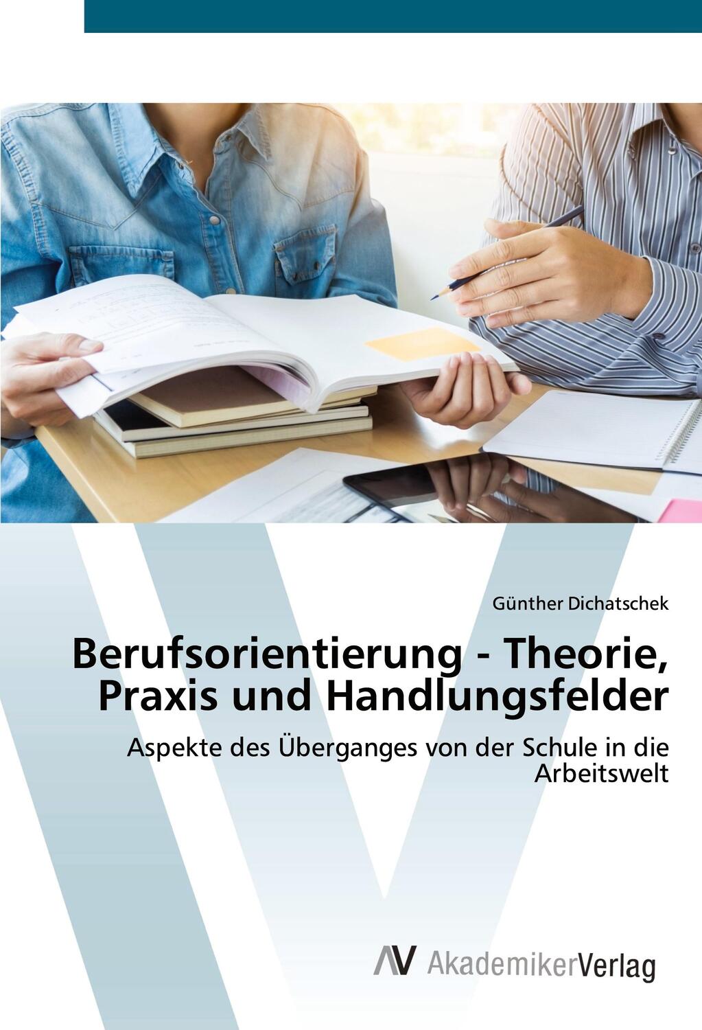 Cover: 9786200672605 | Berufsorientierung - Theorie, Praxis und Handlungsfelder | Dichatschek