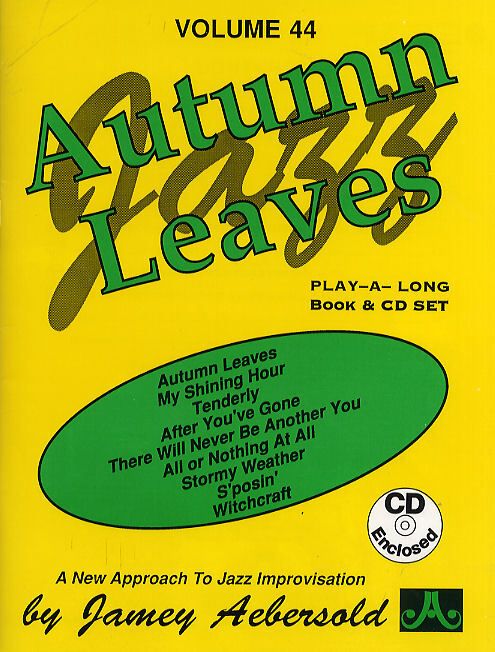 Cover: 635621000445 | Autumn Leaves | Jazz Play-Along Vol.44 | Jamey Aebersold Play-A-Long