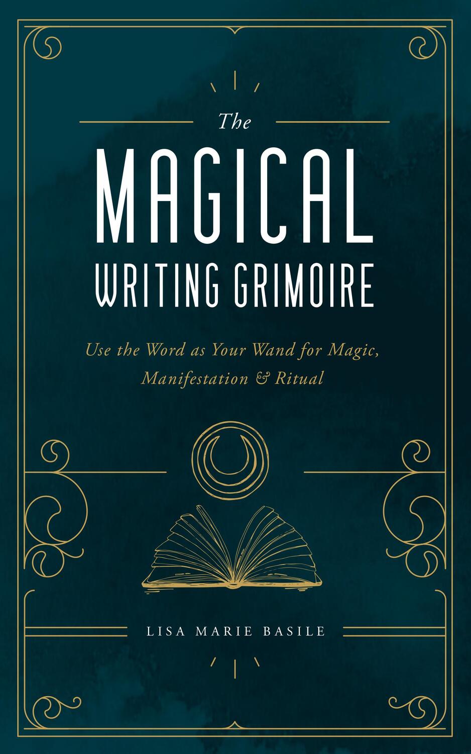 Cover: 9781592339341 | The Magical Writing Grimoire | Lisa Marie Basile | Buch | Gebunden