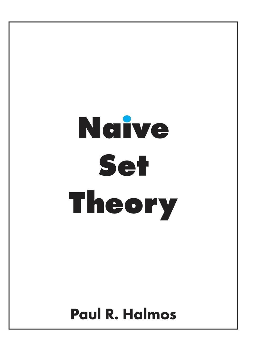 Cover: 9781950217014 | Naive Set Theory | Paul R. Halmos | Buch | HC gerader Rücken kaschiert
