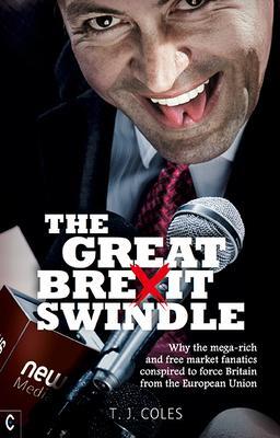 Cover: 9781905570812 | The Great Brexit Swindle | T. J. Coles | Taschenbuch | Englisch | 2016