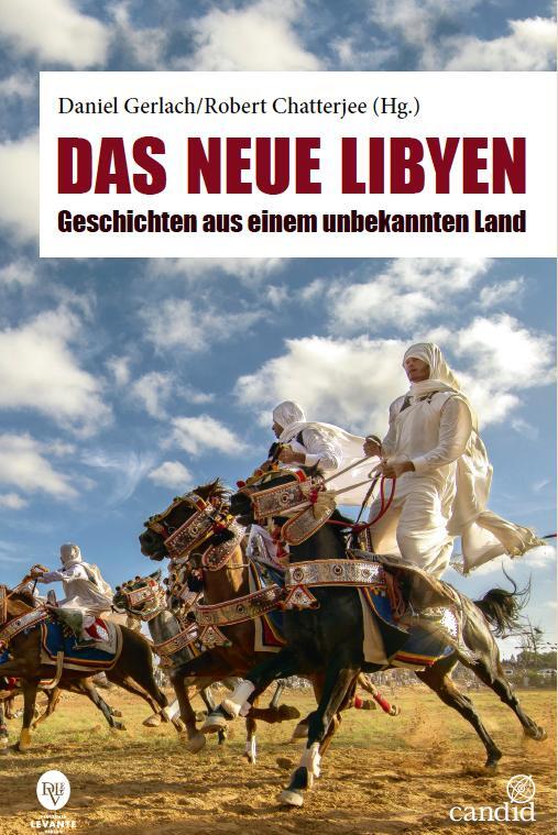Cover: 9783943737967 | Das neue Libyen | Geschichten aus einem unbekannten Land | Taschenbuch
