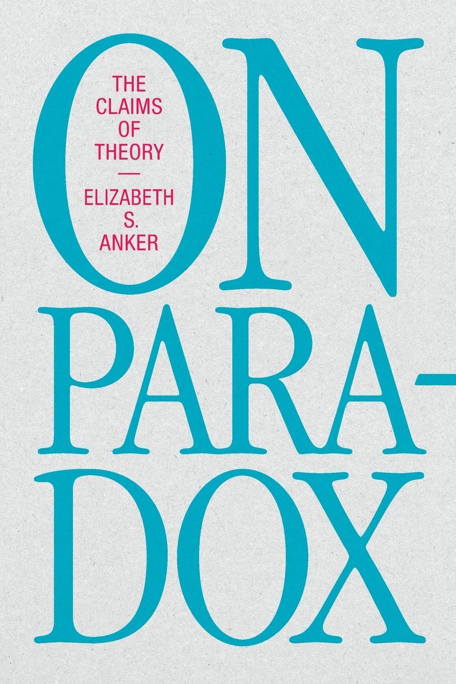 Cover: 9781478018971 | On Paradox | The Claims of Theory | Elizabeth S. Anker | Taschenbuch