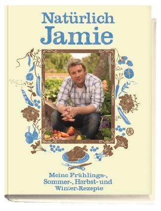 Cover: 9783831011025 | Natürlich Jamie | Jamie Oliver | Buch | 408 S. | Deutsch | 2007