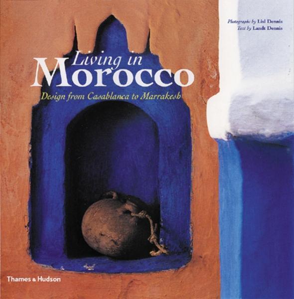 Cover: 9780500282649 | Living in Morocco | Design from Casablanca to Marrakesh | Taschenbuch