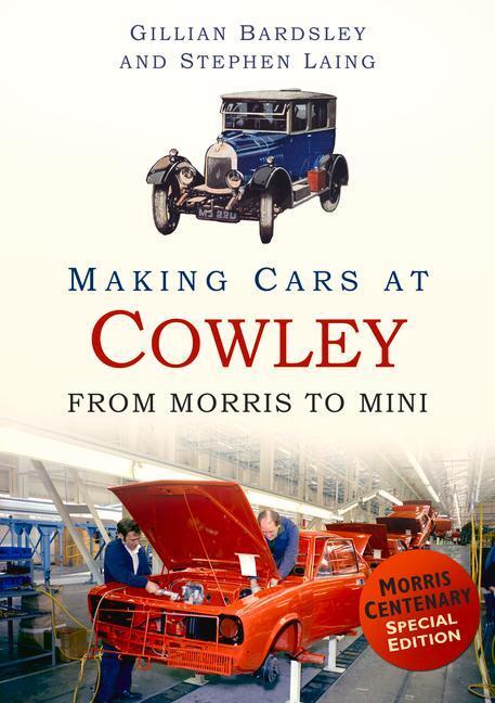 Cover: 9780752491462 | Making Cars at Cowley | From Morris to Mini | Gillian Bardsley (u. a.)