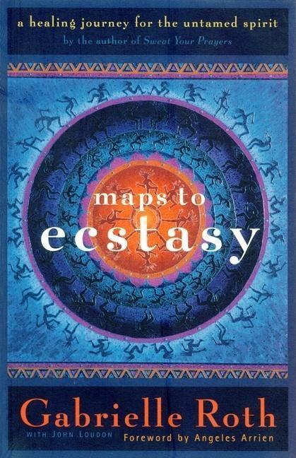 Cover: 9781577310457 | Maps to Ecstasy | The Healing Power of Movement | Roth &amp; Louden | Buch