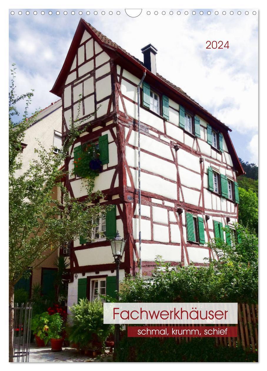 Cover: 9783675456662 | Fachwerkhäuser - schmal, krumm, schief (Wandkalender 2024 DIN A3...