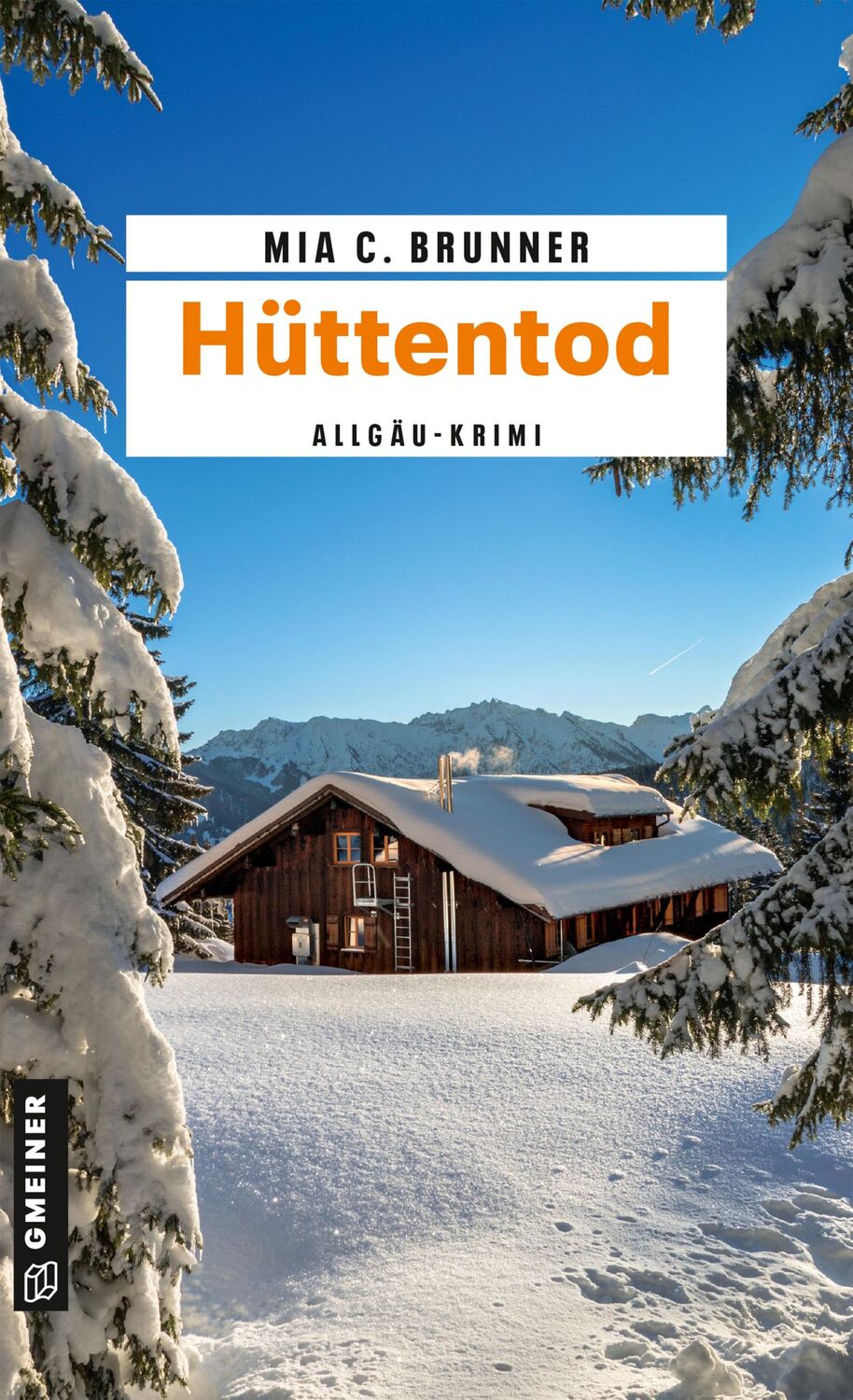 Cover: 9783839207000 | Hüttentod | Allgäu-Krimi | Mia C. Brunner | Taschenbuch | 288 S.