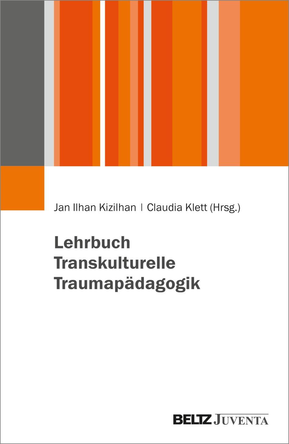 Cover: 9783779968993 | Lehrbuch Transkulturelle Traumapädagogik | Jan Ilhan Kizilhan (u. a.)