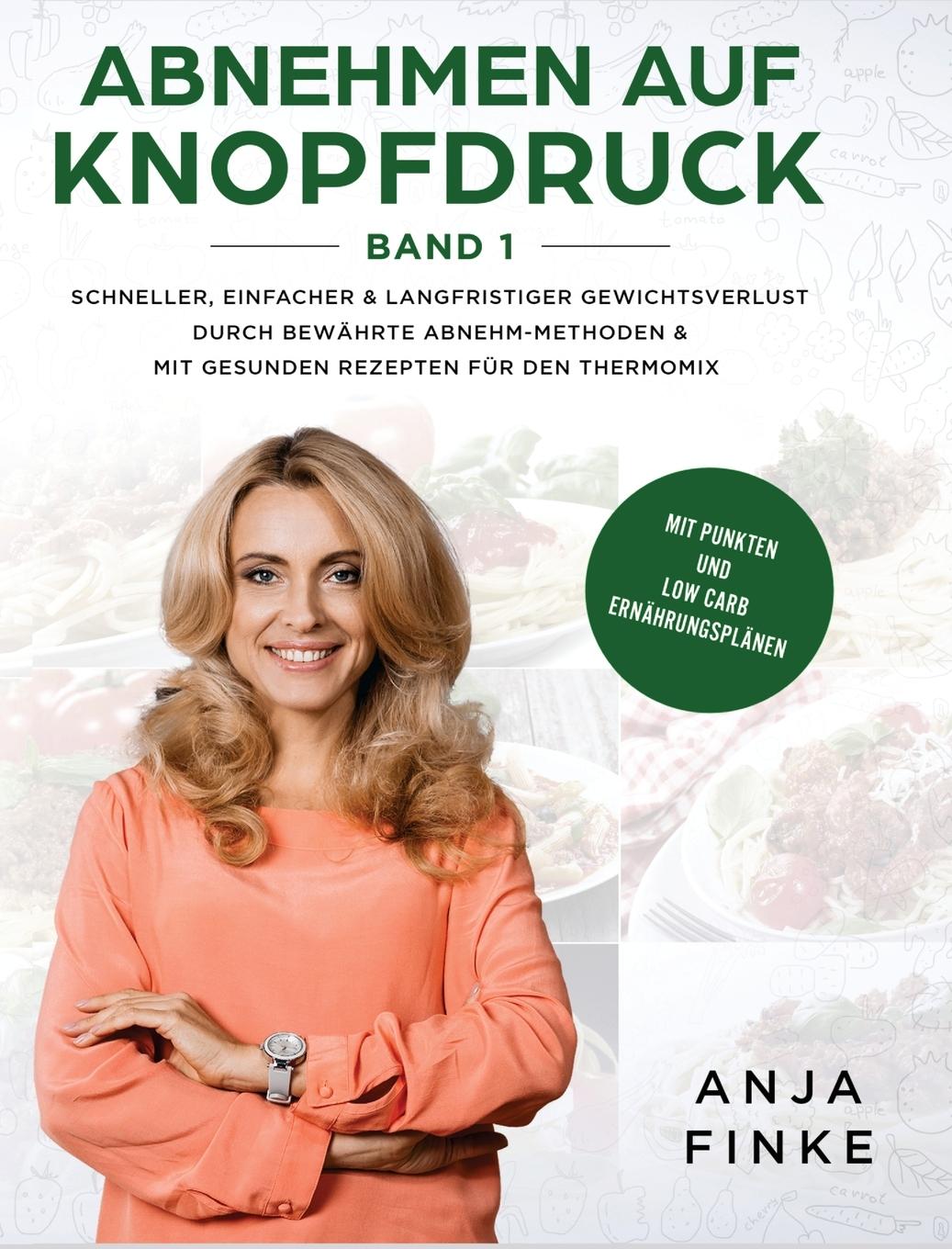 Cover: 9781647800246 | Abnehmen auf Knopfdruck Band 1 | Anja Finke | Buch | 2021 | Insios