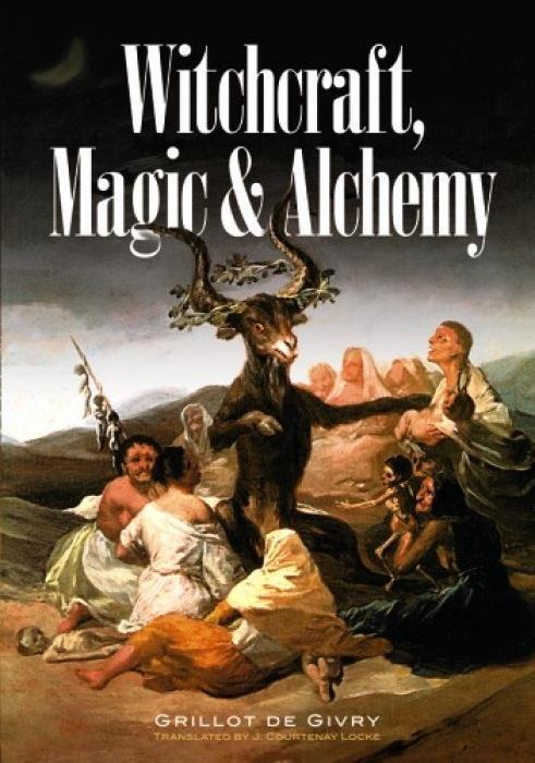 Cover: 9780486224930 | Witchcraft, Magic and Alchemy | Emile Grillot De Givry | Taschenbuch