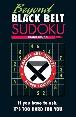 Cover: 9781402780707 | Beyond Black Belt Sudoku | Frank Longo | Taschenbuch | Englisch | 2011