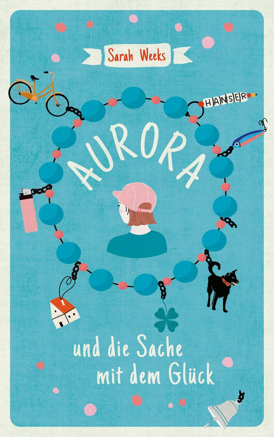 Cover: 9783446272491 | Aurora und die Sache mit dem Glück | Sarah Weeks | Buch | 160 S.