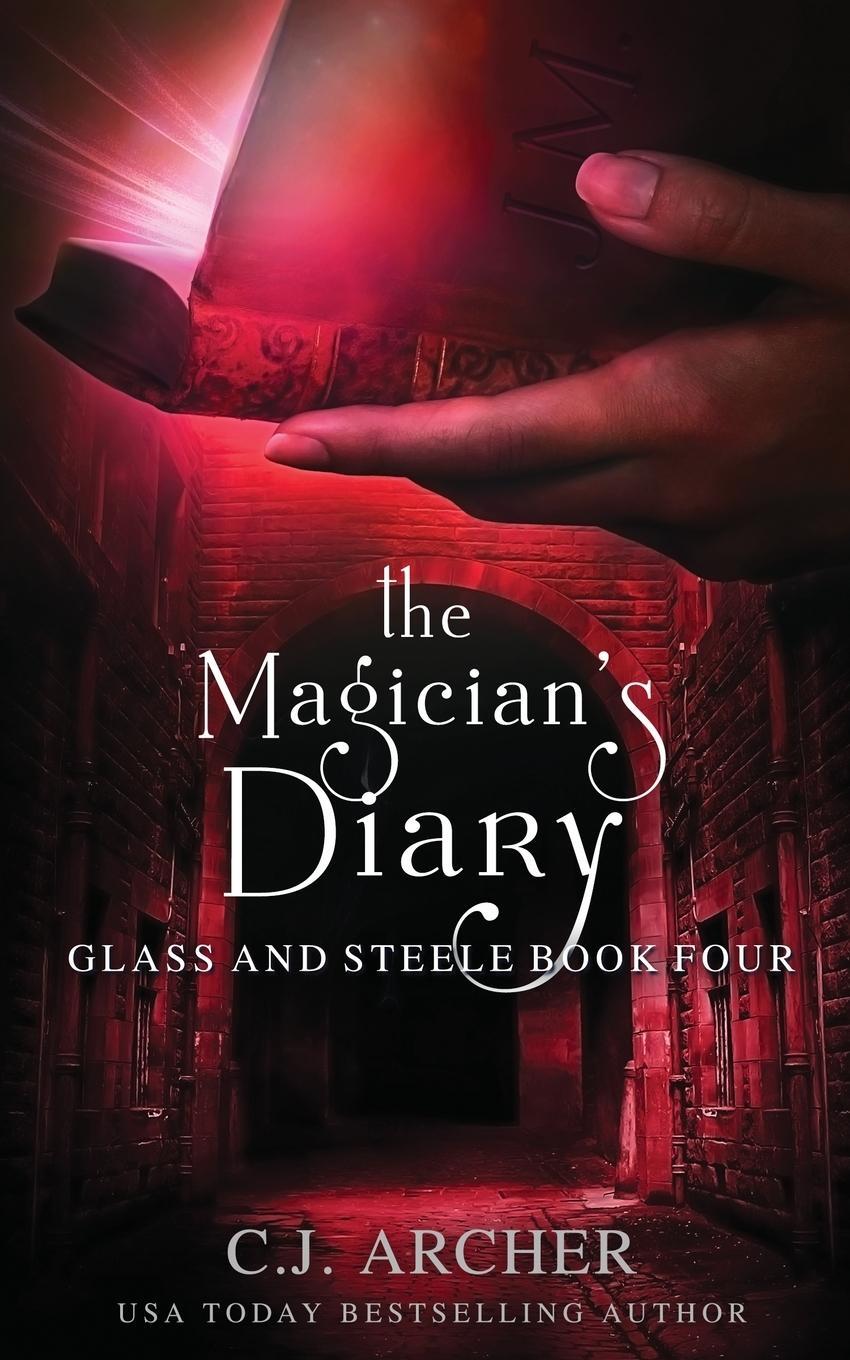Cover: 9780648214823 | The Magician's Diary | C. J. Archer | Taschenbuch | Glass and Steele