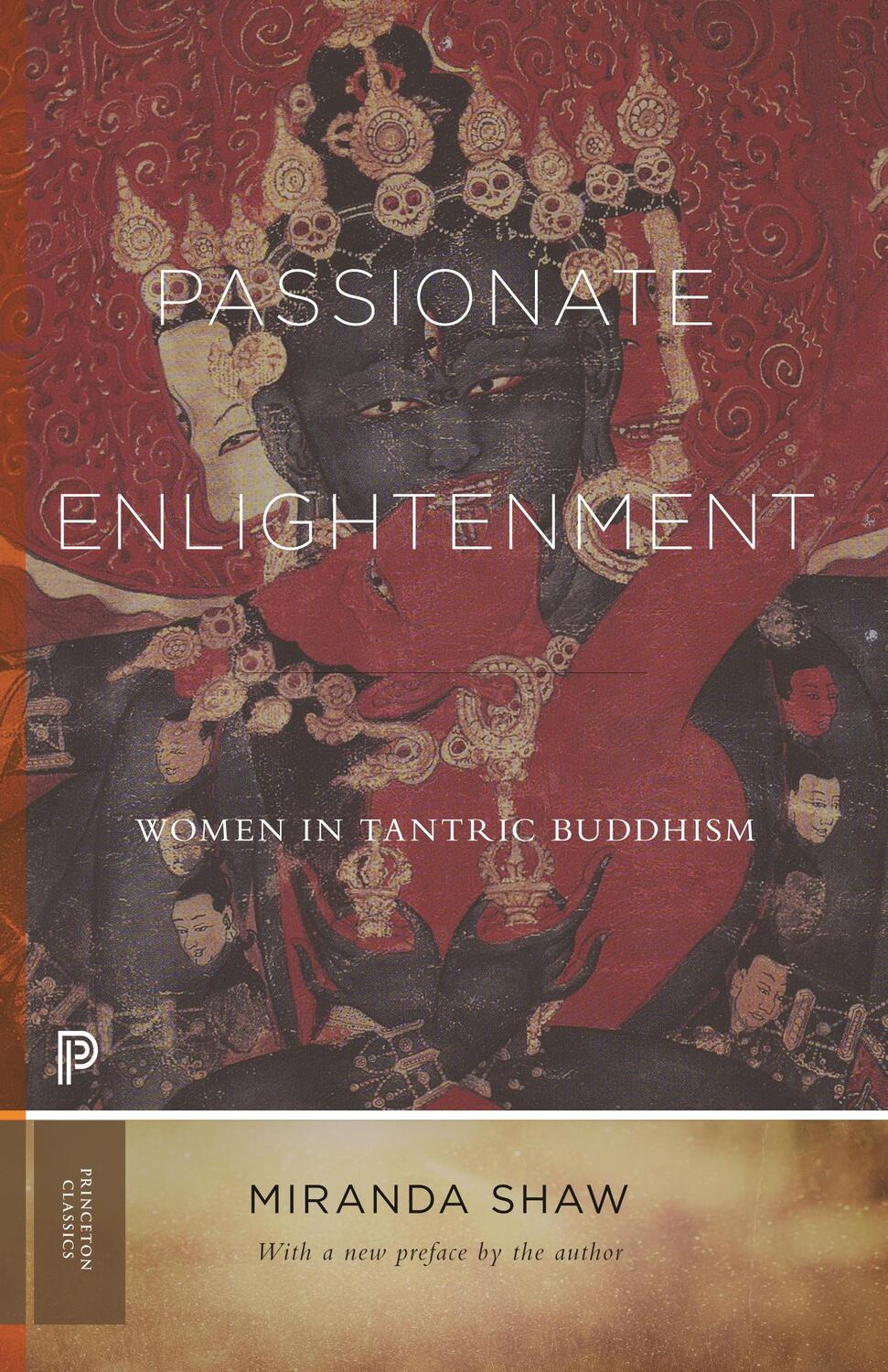 Cover: 9780691235592 | Passionate Enlightenment | Women in Tantric Buddhism | Miranda Shaw