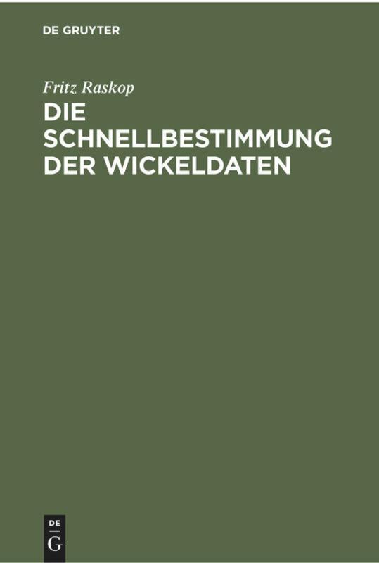 Cover: 9783112301067 | Die Schnellbestimmung der Wickeldaten | Fritz Raskop | Buch | XI