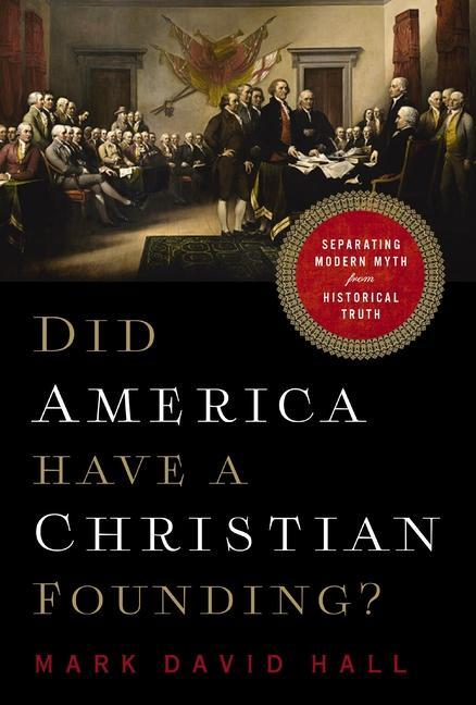 Cover: 9781400211135 | Did America Have a Christian Founding? | Mark David Hall | Taschenbuch