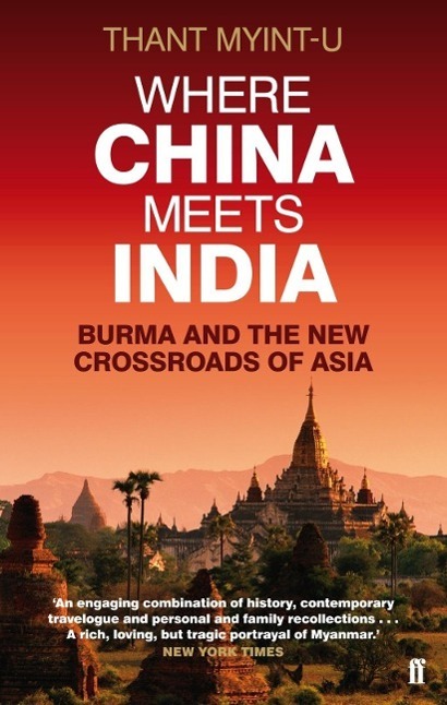 Cover: 9780571239641 | Where China Meets India | Burma and the New Crossroads of Asia | Buch