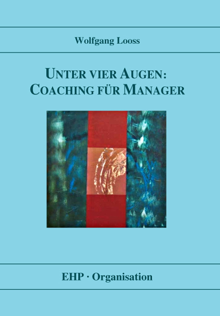 Cover: 9783897970380 | Unter vier Augen: Coaching für Manager | Wolfgang Looss | Taschenbuch