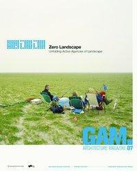 Cover: 9783990434086 | GAM.07 - Zero Landscape | Graz | Taschenbuch | 352 S. | Deutsch | 2011