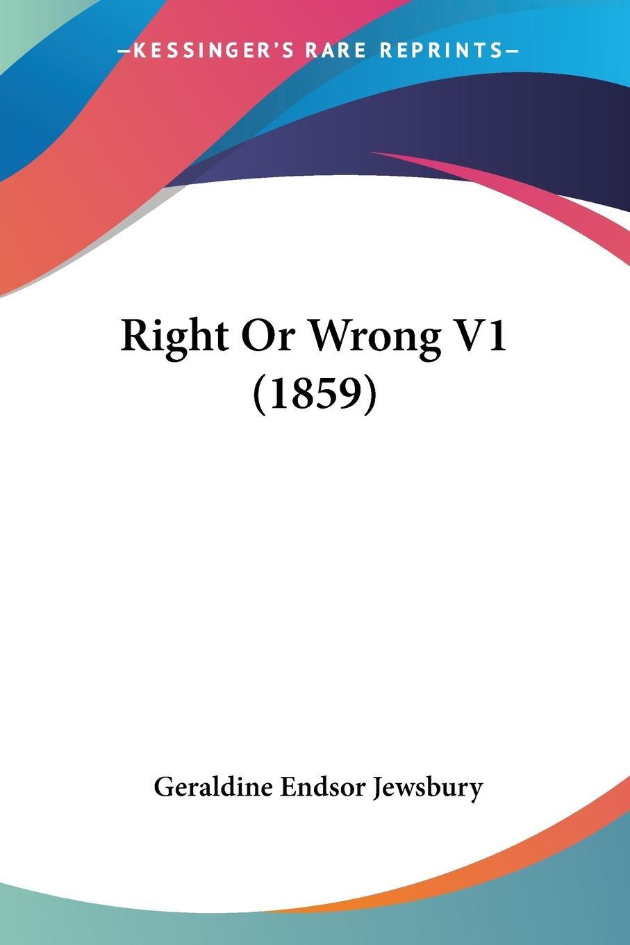 Cover: 9781437118278 | Right Or Wrong V1 (1859) | Geraldine Endsor Jewsbury | Taschenbuch