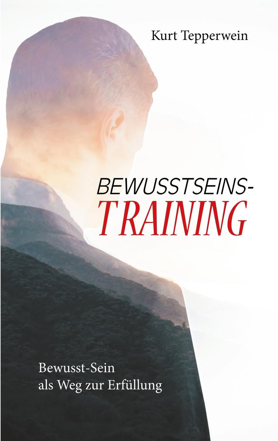 Cover: 9783746095325 | Bewusstseins-Training | Bewusst-Sein als Weg zur Erfüllung | Buch