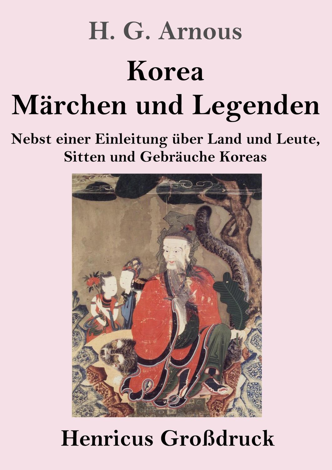 Cover: 9783847854012 | Korea. Märchen und Legenden (Großdruck) | H. G. Arnous | Taschenbuch