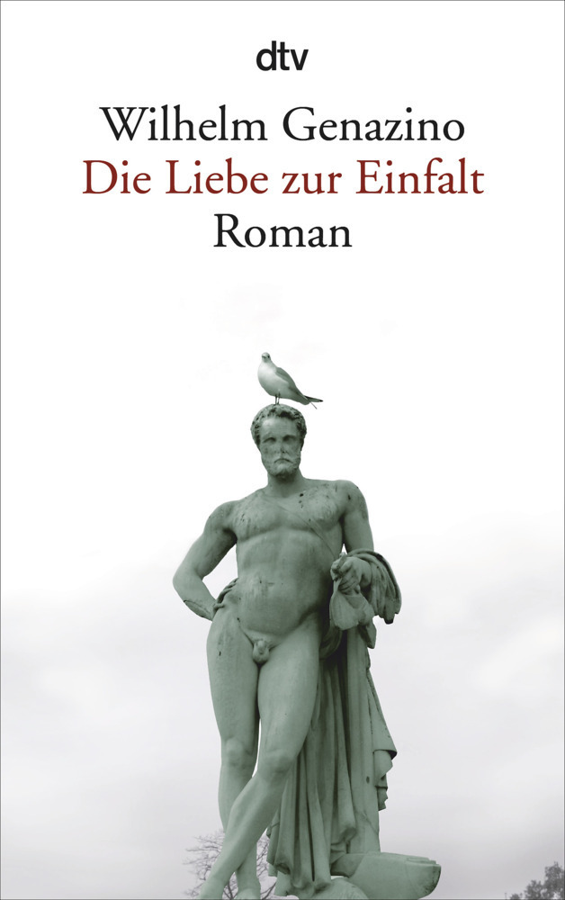 Cover: 9783423140768 | Die Liebe zur Einfalt | Roman | Wilhelm Genazino | Taschenbuch | 2012