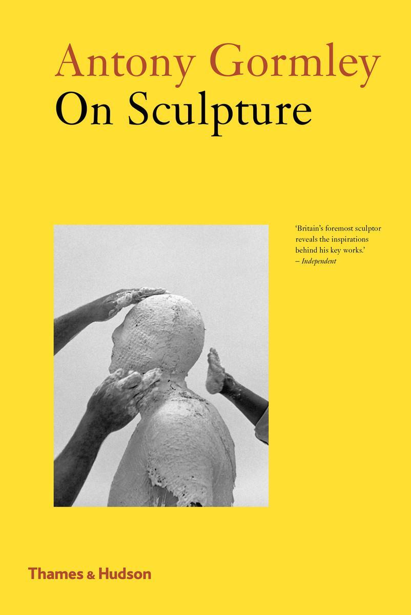 Cover: 9780500295229 | Antony Gormley on Sculpture | Antony Gormley | Taschenbuch | Englisch