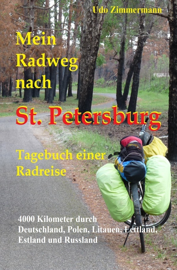 Cover: 9783741838934 | Mein Radweg nach St. Petersburg | Udo Zimmermann | Taschenbuch | 2016