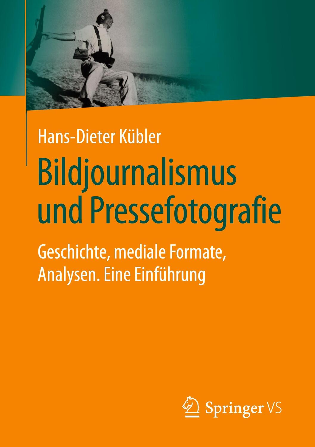 Cover: 9783658352912 | Bildjournalismus und Pressefotografie | Hans-Dieter Kübler | Buch